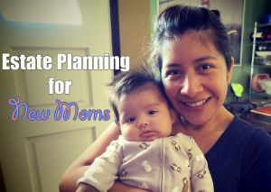 Estate Plans for Moms